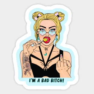 I'm a bad bitch Sticker